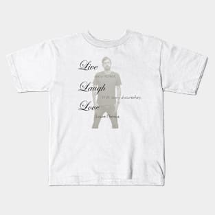 Live. Laugh. Love Louis Theroux Kids T-Shirt